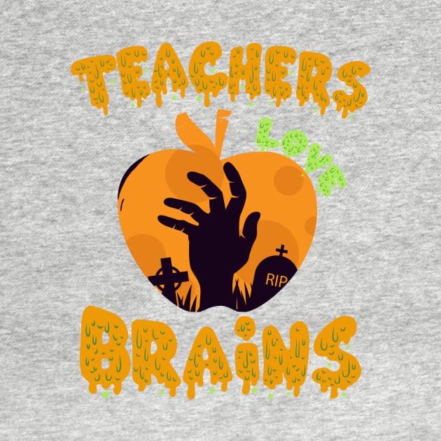 Funny Teachers Love Brains Halloween School Zombie Gift by Ramadangonim